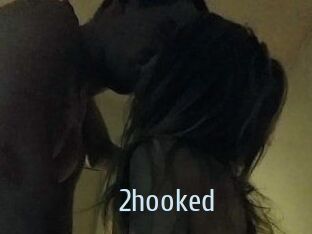 2hooked