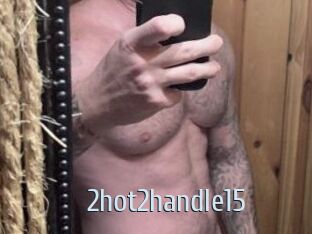 2hot2handle15 Ta Model
