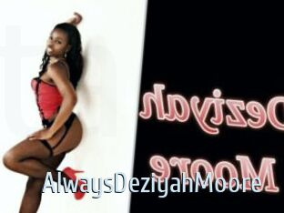 AlwaysDeziyahMoore