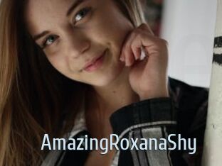 AmazingRoxanaShy
