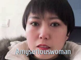 Amyseriouswoman