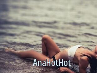 AnaHotHot