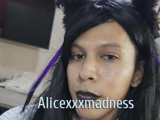 Alicexxxmadness