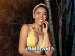 Anahiweiis