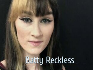 Batty_Reckless