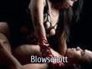 Blowsehott