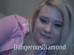 DangerousDiamond