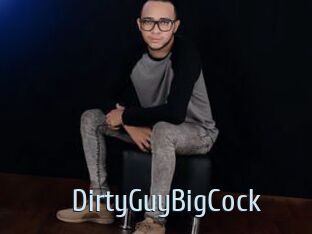 DirtyGuyBigCock