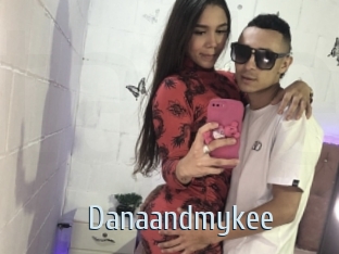 Danaandmykee