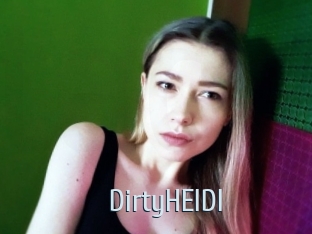 DirtyHEIDI