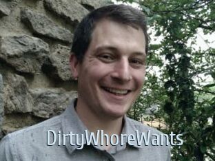 DirtyWhoreWants