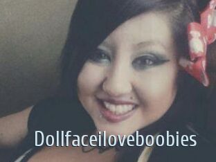 Dollfaceiloveboobies