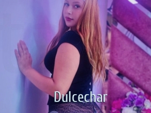 Dulcechar