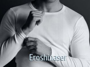 Eroshinaser