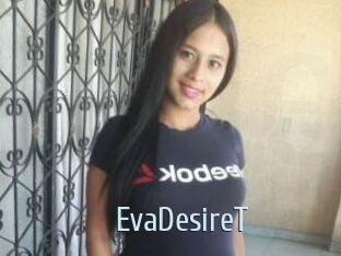 EvaDesireT