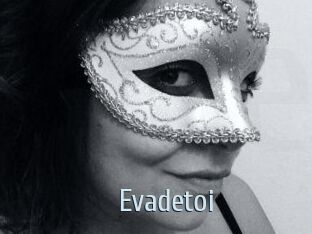 Evadetoi