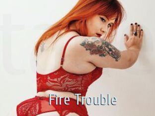 Fire_Trouble