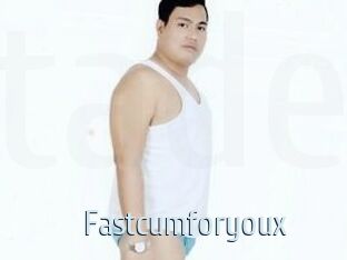 Fastcumforyoux