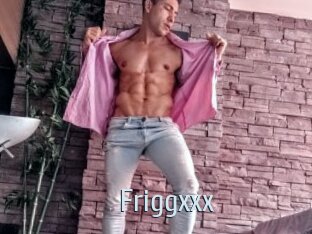 Friggxxx