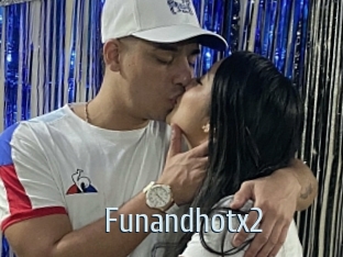 Funandhotx2