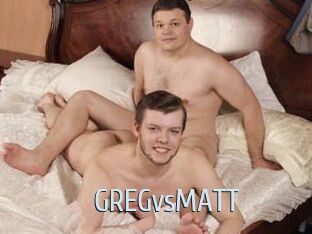 GREGvsMATT