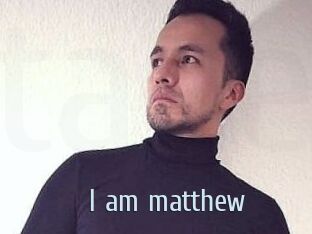 I_am_matthew