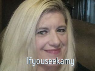 Ifyouseekamy
