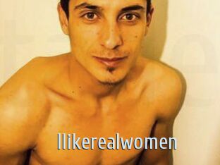 Ilikerealwomen