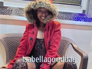 Isabellagoodday