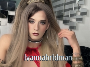 Ivannabridman