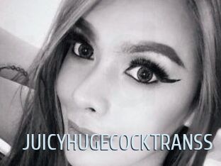 JUICYHUGECOCKTRANSS