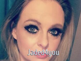 Jaded4you