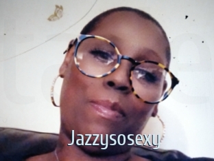 Jazzysosexy