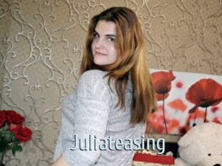 Juliateasing