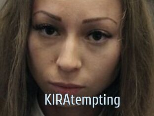 KIRAtempting