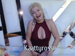 Kaattyrosse