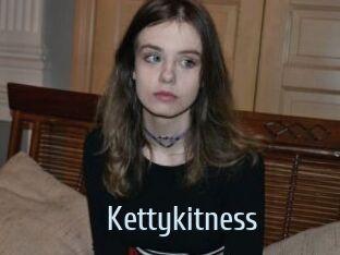 Kettykitness