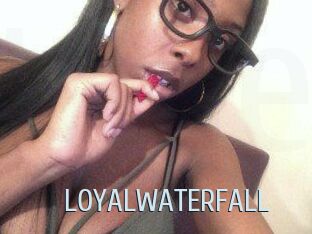 LOYALWATERFALL