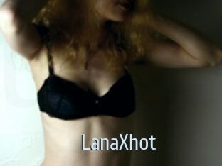 LanaXhot