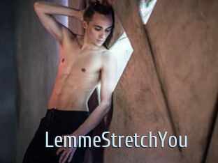 LemmeStretchYou