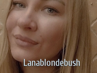 Lanablondebush