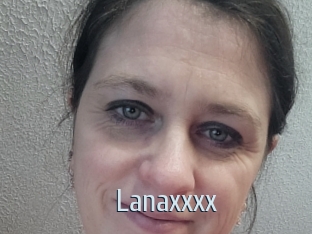 Lanaxxxx