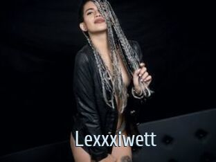 Lexxxiwett