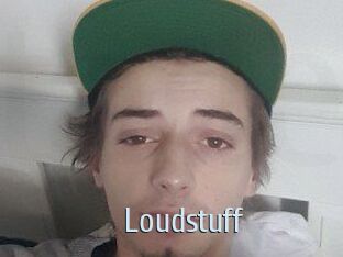 Loudstuff