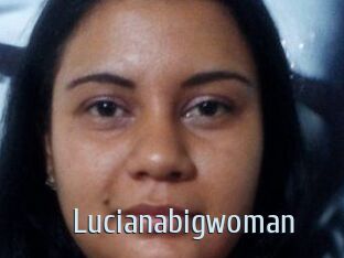 Lucianabigwoman