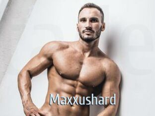 Maxxushard