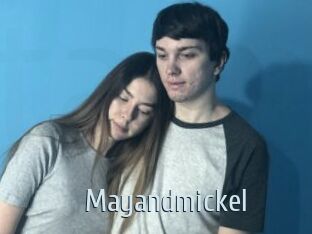 Mayandmickel