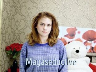 Mayaseductive