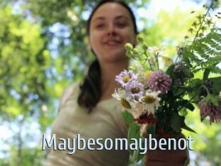 Maybesomaybenot