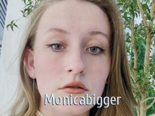 Monicabigger